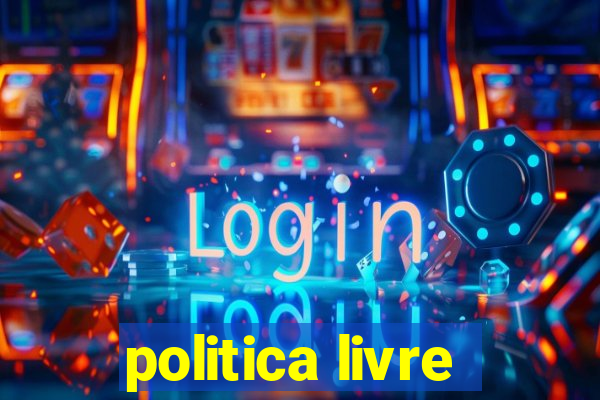 politica livre